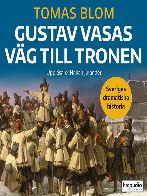 Title details for Gustav Vasas väg till tronen by Tomas Blom - Available